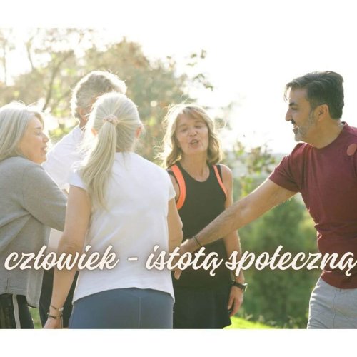 Wyjaśnij dlaczego człowiek jest istotą społeczną i jak to wpływa na życie